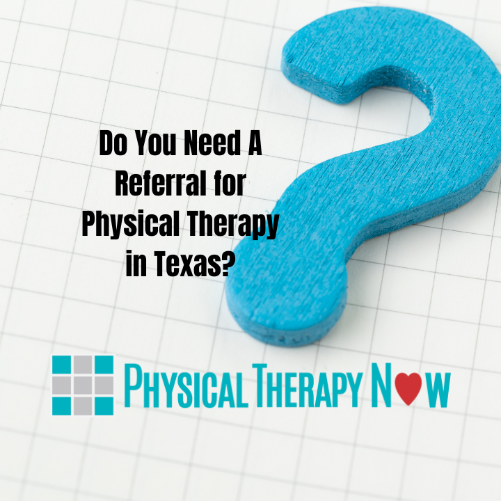 Do You Need A Referral for Physical Therapy in Texas? | Direct Access